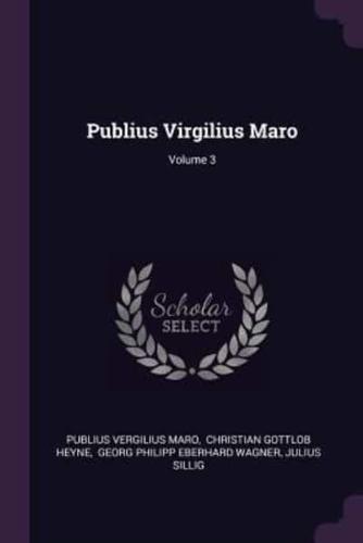 Publius Virgilius Maro; Volume 3