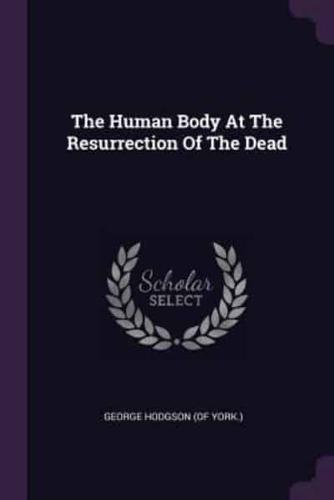 The Human Body At The Resurrection Of The Dead