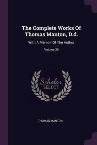 The Complete Works Of Thomas Manton, D.d.