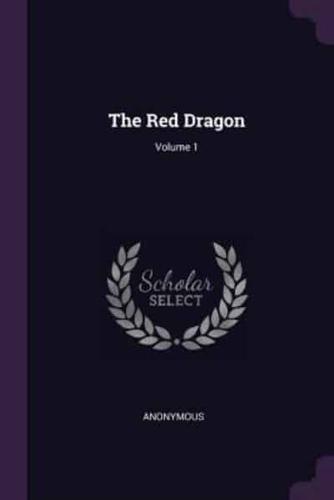 The Red Dragon; Volume 1