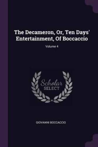 The Decameron, Or, Ten Days' Entertainment, Of Boccaccio; Volume 4