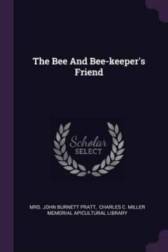 The Bee And Bee-Keeper's Friend