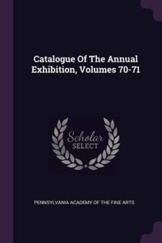 Catalogue Of The Annual Exhibition, Volumes 70-71