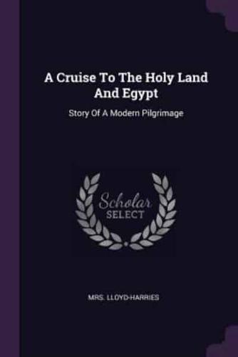 A Cruise To The Holy Land And Egypt