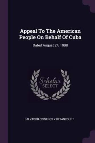Appeal To The American People On Behalf Of Cuba