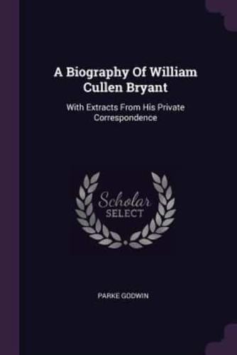A Biography Of William Cullen Bryant