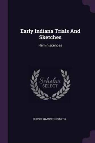 Early Indiana Trials And Sketches