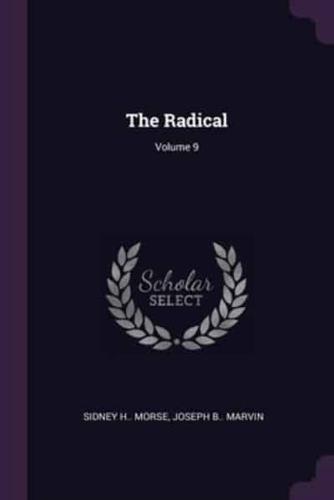 The Radical; Volume 9