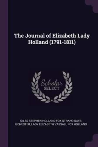 The Journal of Elizabeth Lady Holland (1791-1811)