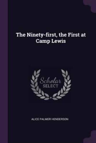 The Ninety-First, the First at Camp Lewis