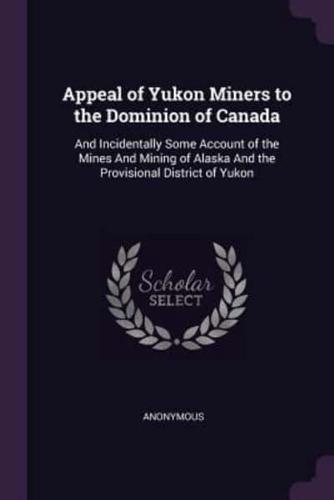 Appeal of Yukon Miners to the Dominion of Canada