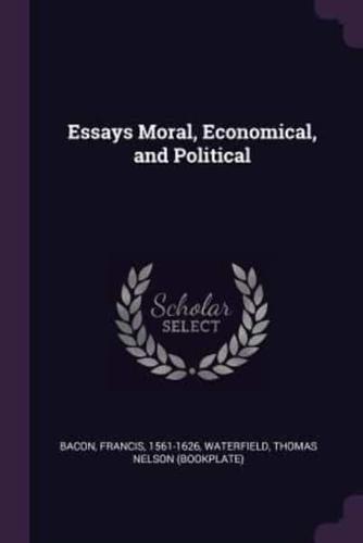 Essays Moral, Economical, and Political