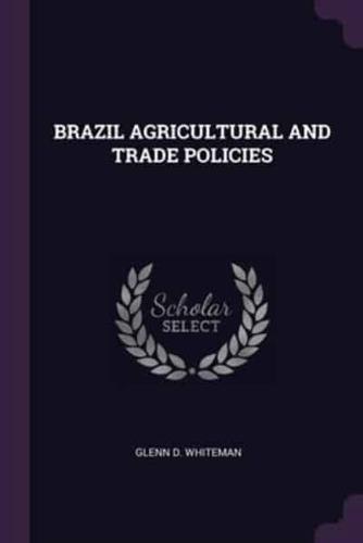 Brazil Agricultural and Trade Policies