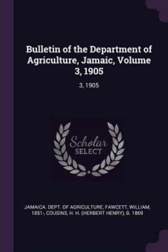 Bulletin of the Department of Agriculture, Jamaic, Volume 3, 1905