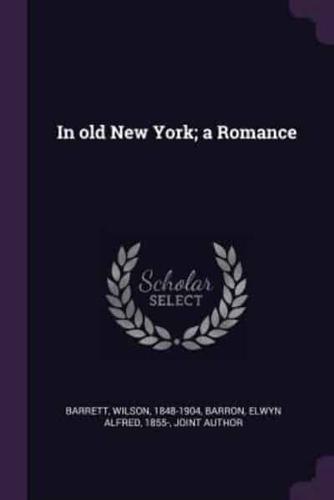 In Old New York; A Romance