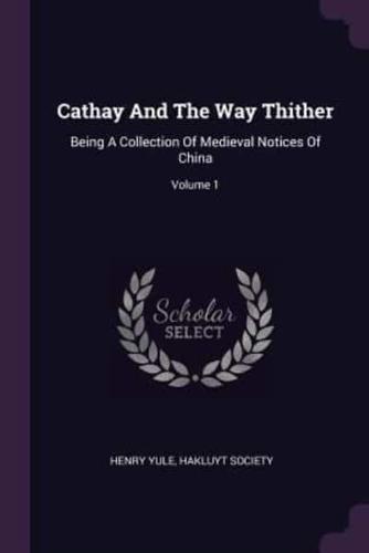 Cathay And The Way Thither