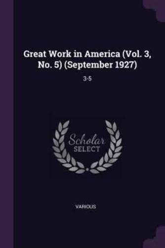 Great Work in America (Vol. 3, No. 5) (September 1927)