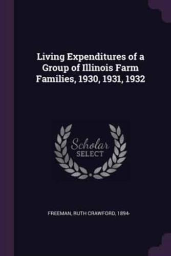 Living Expenditures of a Group of Illinois Farm Families, 1930, 1931, 1932