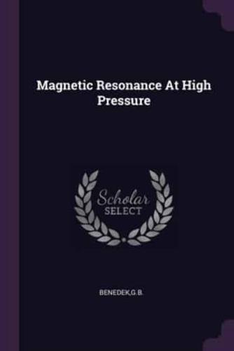 Magnetic Resonance At High Pressure