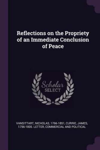 Reflections on the Propriety of an Immediate Conclusion of Peace