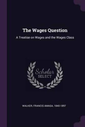 The Wages Question