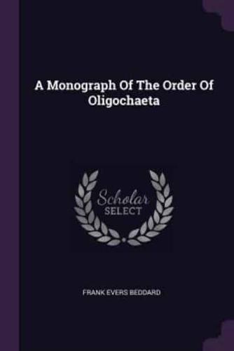 A Monograph Of The Order Of Oligochaeta