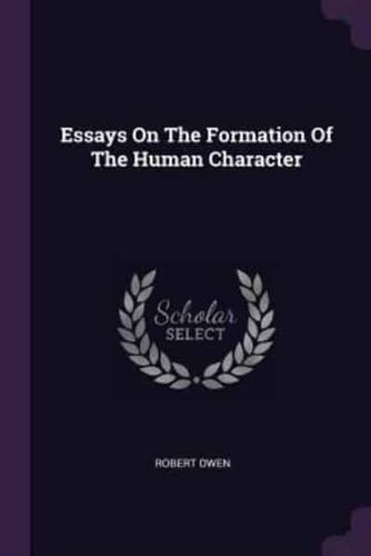 Essays On The Formation Of The Human Character