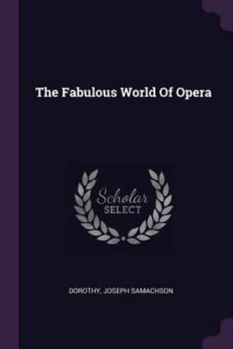The Fabulous World Of Opera