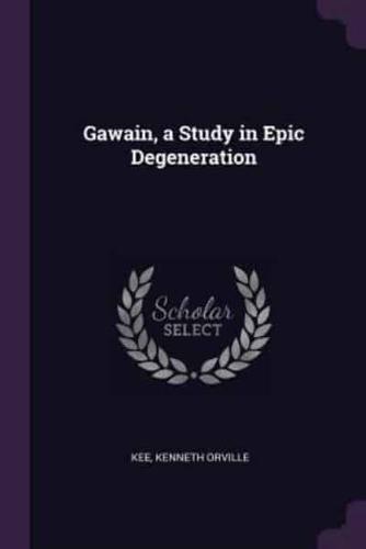 Gawain, a Study in Epic Degeneration