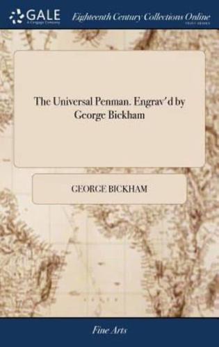 The Universal Penman. Engrav'd by George Bickham