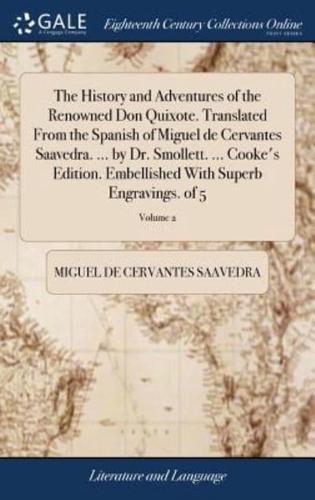 The History and Adventures of the Renowned Don Quixote. Translated From the Spanish of Miguel de Cervantes Saavedra. ... by Dr. Smollett. ... Cooke's Edition. Embellished With Superb Engravings. of 5; Volume 2