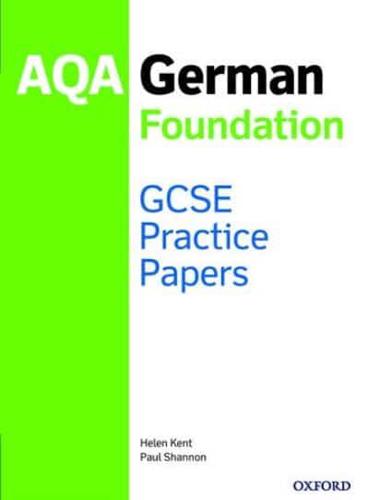 AQA German. Foundation GCSE Practice Papers