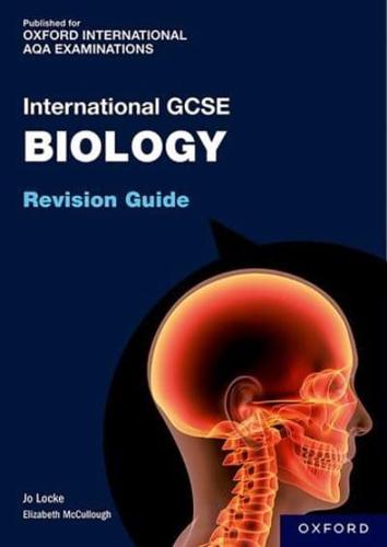 OxfordAQA International GCSE Biology. Revision Guide