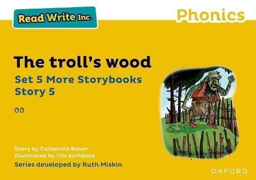Read Write Inc Phonics: Yellow Set 5 More Storybook 5 The Troll's Wood