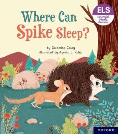 Where Can Spike Sleep?