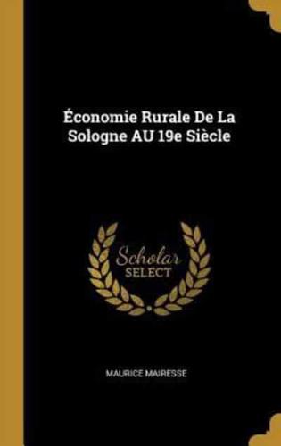 Économie Rurale De La Sologne AU 19E Siècle