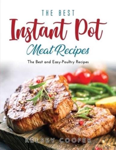 The Best Instant Pot Meat Recipes: The Best and Easy-Poultry Recipes