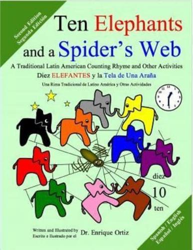 Ten Elephants and a Spider's Web: A Traditional Latin American Counting Rhyme and Other Activities Spanish/English Second Edition