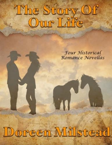 Story of Our Life: Four Historical Romance Novellas