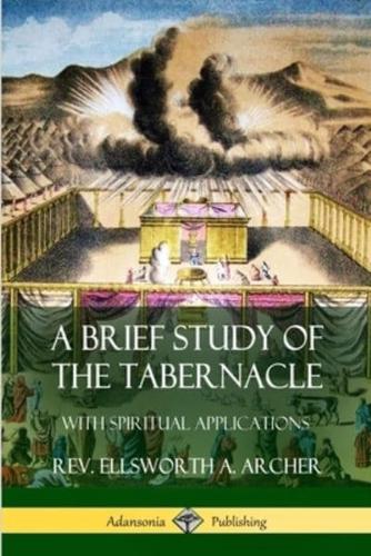 A Brief Study of the Tabernacle