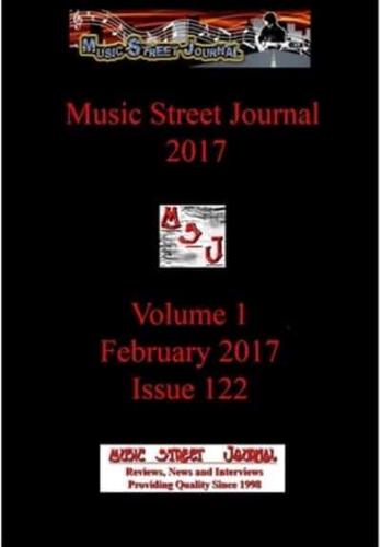 Music Street Journal 2017: Volume 1 - February 2017 - Issue 122 Hardcover Edition
