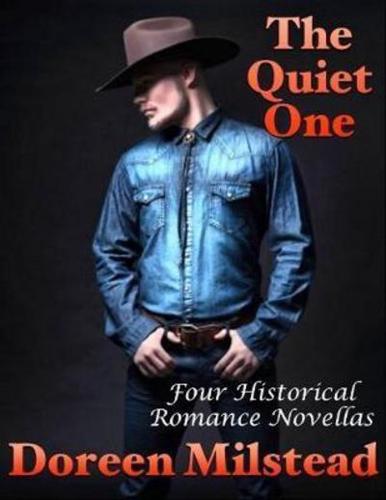 Quiet One: Four Historical Romance Novellas