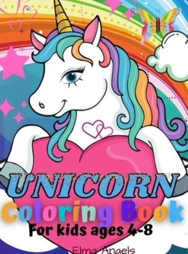 Unicorn Coloring Book: Amazing Fun Coloring Book for Kids Ages 4-8, Contains 120 Page Unique Designs Large 8.5 x 11"