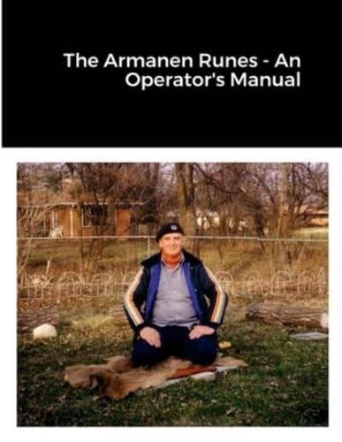 The Armanen Runes - An Operator's Manual