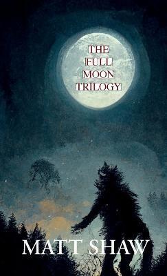 The Full Moon Trilogy