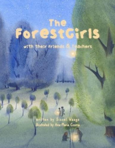 The ForestGirls, With Their Friends and Teachers (Paperback)