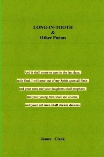LONG-IN-TOOTH & Other Poems