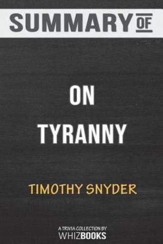 Summary of On Tyranny: Twenty Lessons from the Twentieth Century: Trivia/Quiz for Fans
