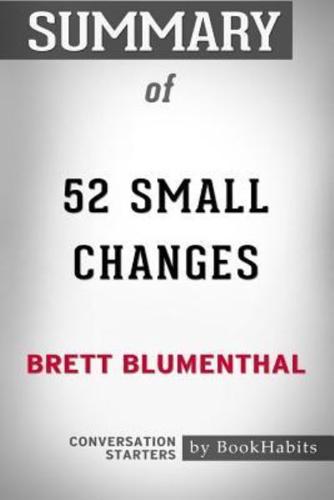 Summary of 52 Small Changes by Brett Blumenthal: Conversation Starters