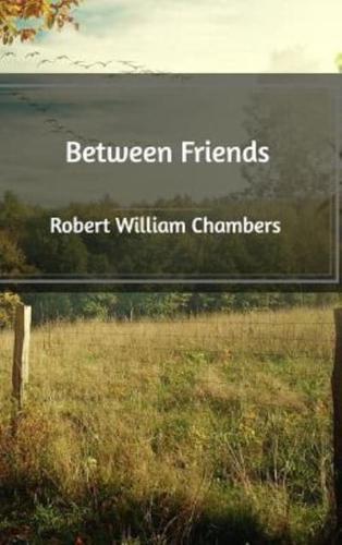 Between Friends